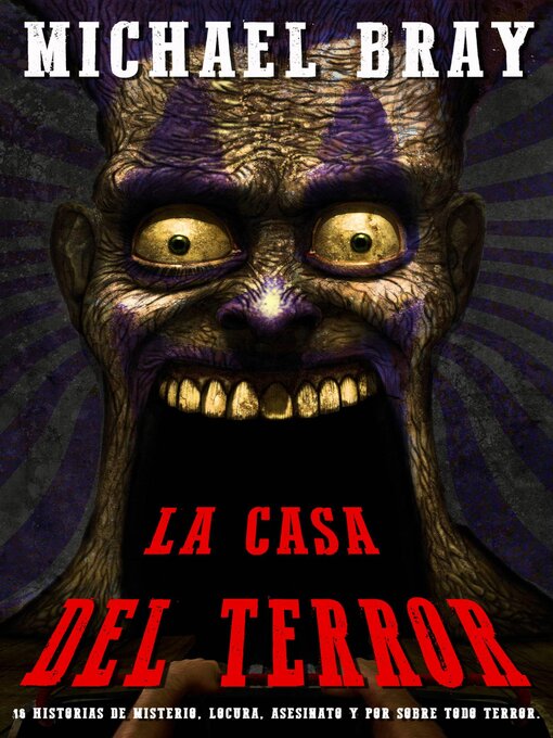 Title details for LA CASA DEL TERROR. by Michael Bray - Available